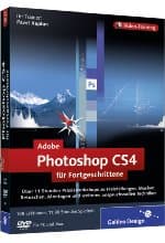 Adobe Photoshop CS4 - Für Fortgeschrittene