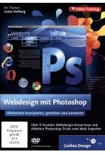 Webdesign mit Photoshop - Webseiten erstellen und gestalten mit Photoshop (PC+MAC+Linux)