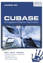 Hands On Cubase Vol. 5 - Fortgeschrittene Techniken