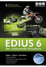 Edius 6 - Der umfassende Grundkurs (PC+MAC)