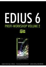 Edius 6 Profi-Workshop Vol. 2