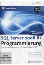 SQL Server 2008 R2 Programmierung - Serverseitiges Programmieren mit Transact-SQL (PC+MAC+Linux)