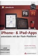 iPhone- & iPad-Apps entwickeln mit Flash - Videotraining (PC+MAC+Linux)