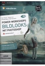 Power-Workshops: Bildlooks mit Photoshop - Verschiedene Bildstile gestalten (PC+MAC+Linux)