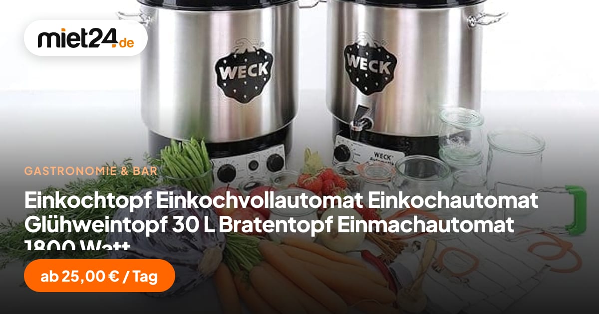 Einkochtopf Einkochvollautomat mieten
