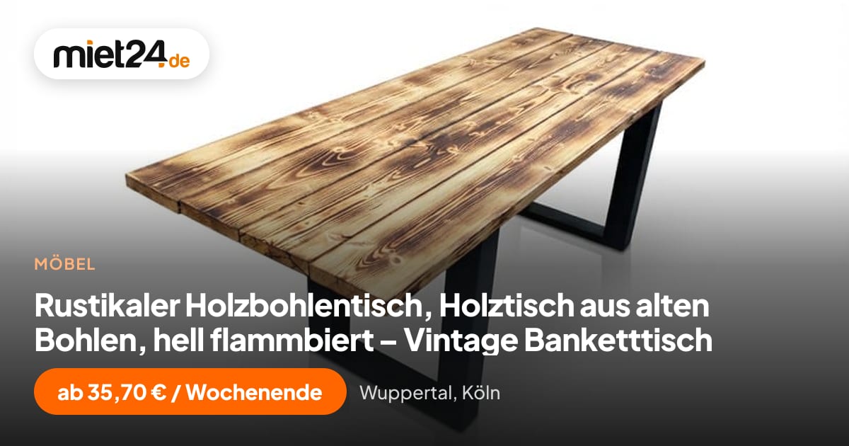 Rustikaler Holzbohlentisch, Holztisch aus mieten
